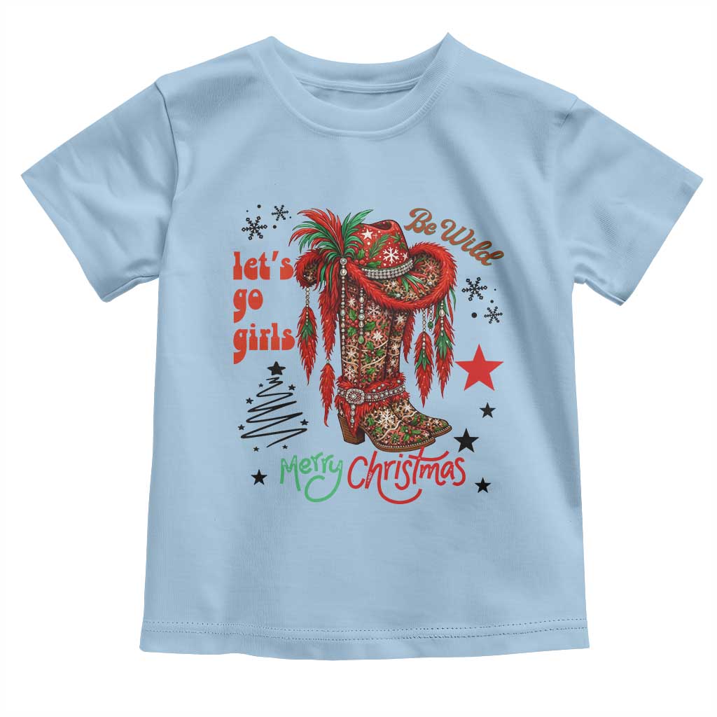 Let Us Go Girls Toddler T Shirt Christmas Cowgirl Boots TS14 Light Blue Print Your Wear