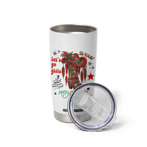 Let Us Go Girls Tumbler Cup Christmas Cowgirl Boots TS14 Print Your Wear