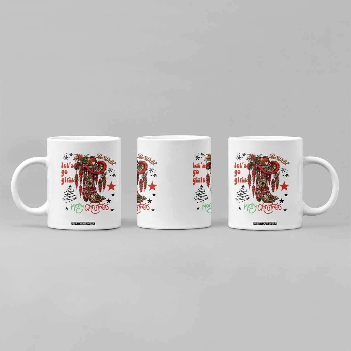 Let Us Go Girls Coffee Mug Christmas Cowgirl Boots - Print Your Wear