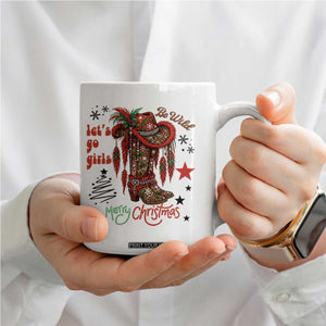 Let Us Go Girls Coffee Mug Christmas Cowgirl Boots - Print Your Wear