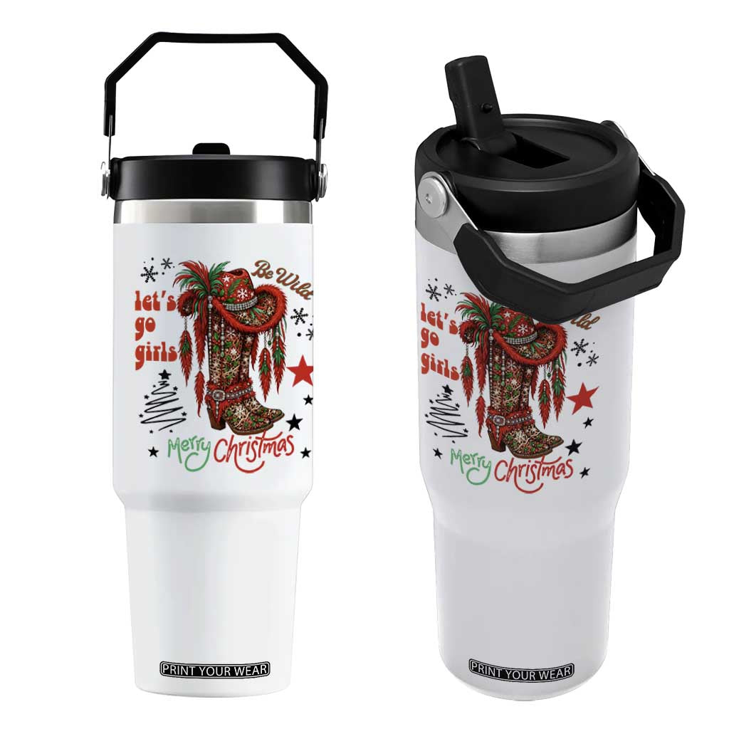 Let Us Go Girls Flip Straw Tumbler Christmas Cowgirl Boots TS14 One Size: 30 oz White Print Your Wear