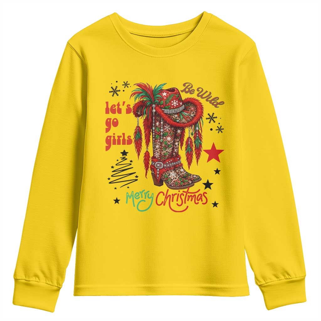 Let Us Go Girls Youth Sweatshirt Christmas Cowgirl Boots TS14 Daisy Print Your Wear