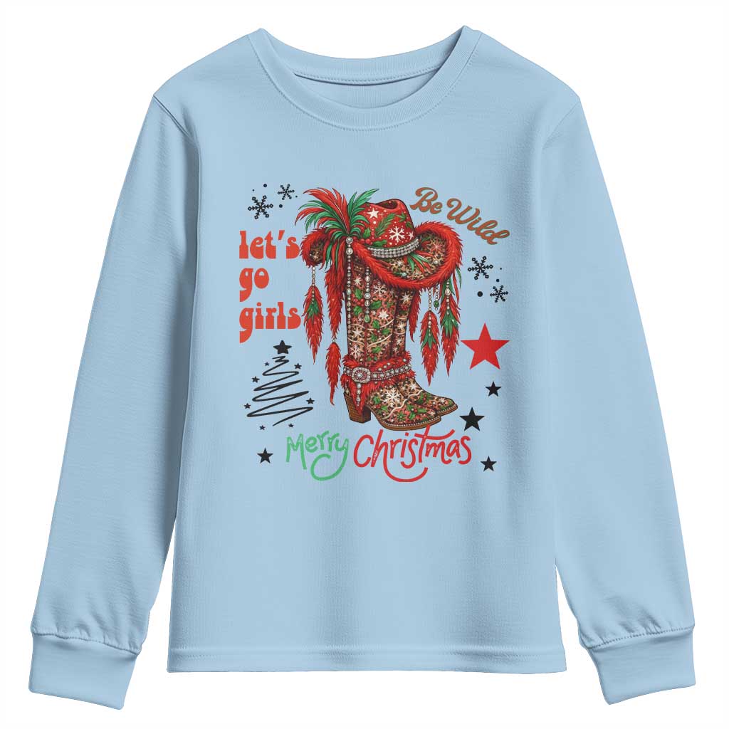 Let Us Go Girls Youth Sweatshirt Christmas Cowgirl Boots TS14 Light Blue Print Your Wear