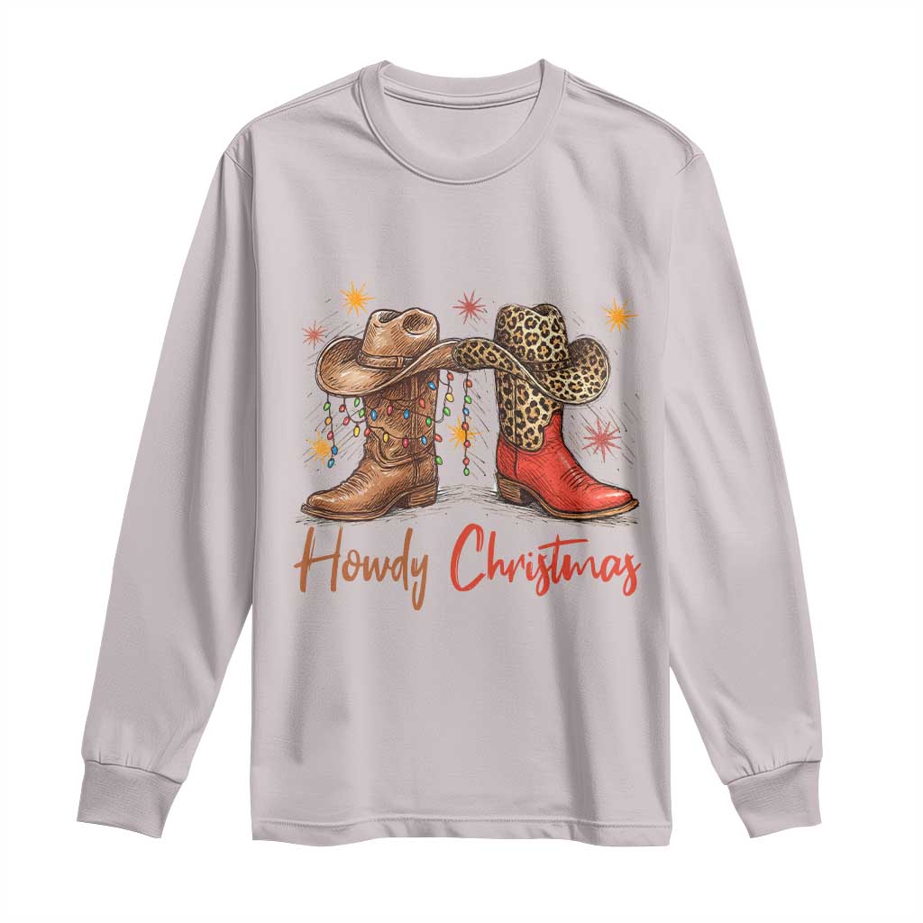 Howdy Christmas Long Sleeve Shirt Western Cowboy Boots Country TS14 Ice Gray Print Your Wear