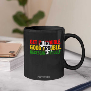 John Lewis Quote Affrican American Coffee Mug Get in Good Necessary Trouble TS14 Print Your Wear