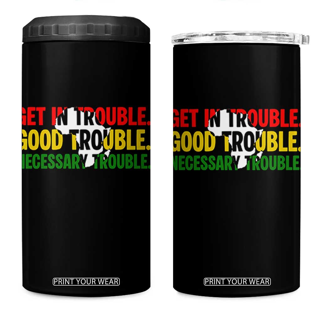 John Lewis Quote Affrican American 4 in 1 Can Cooler Tumbler Get in Good Necessary Trouble TS14 One Size: 16 oz Black Print Your Wear