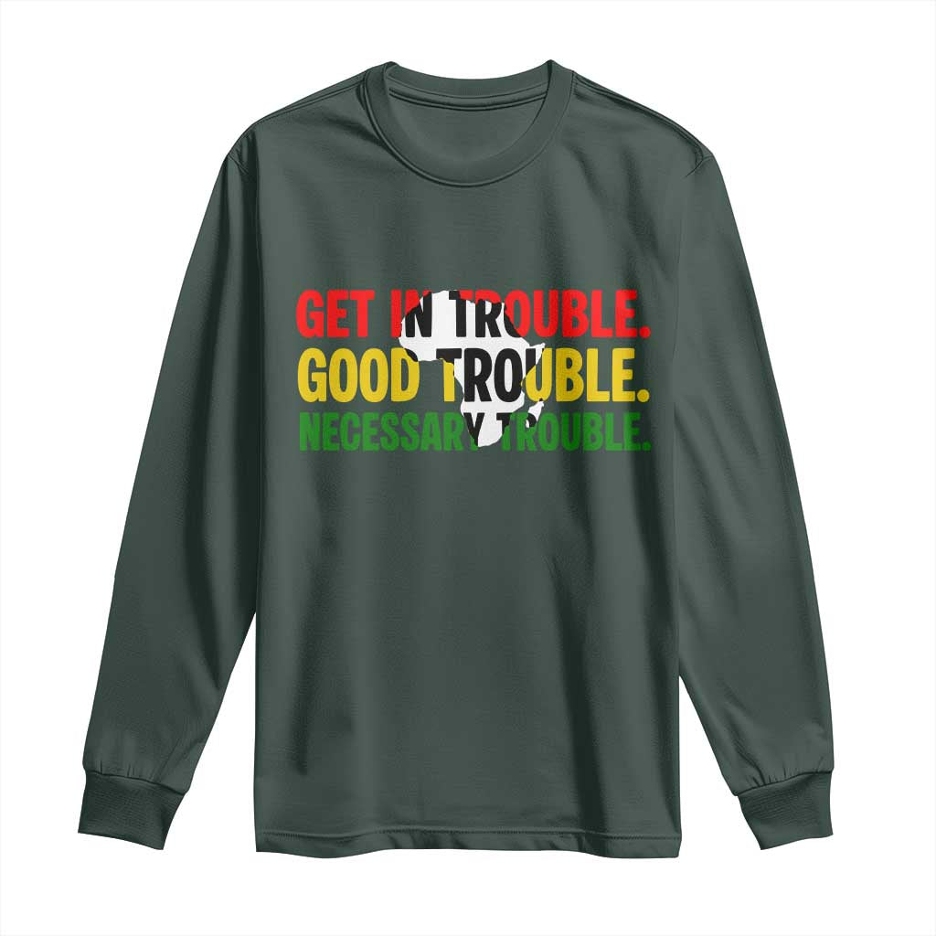 John Lewis Quote Affrican American Long Sleeve Shirt Get in Good Necessary Trouble TS14 Dark Forest Green Print Your Wear