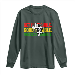 John Lewis Quote Affrican American Long Sleeve Shirt Get in Good Necessary Trouble TS14 Dark Forest Green Print Your Wear