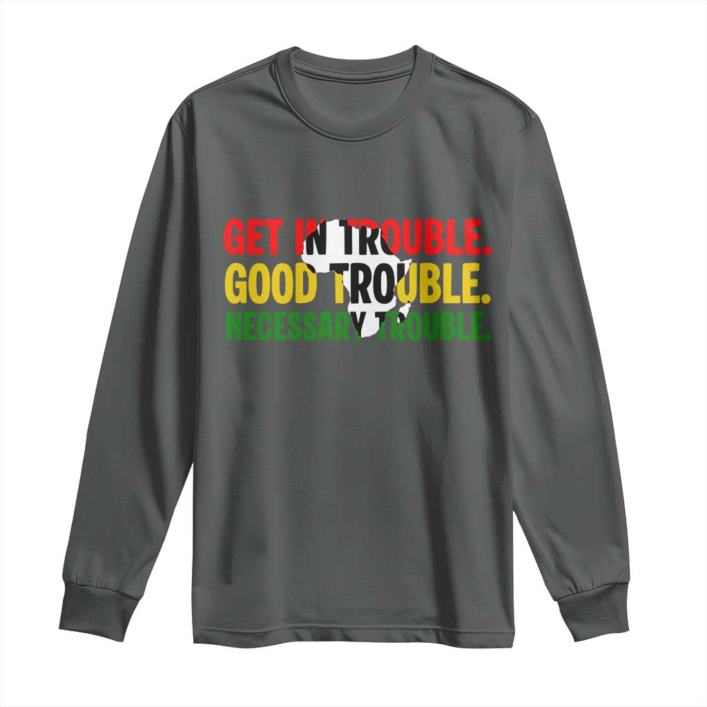 John Lewis Quote Affrican American Long Sleeve Shirt Get in Good Necessary Trouble TS14 Dark Heather Print Your Wear