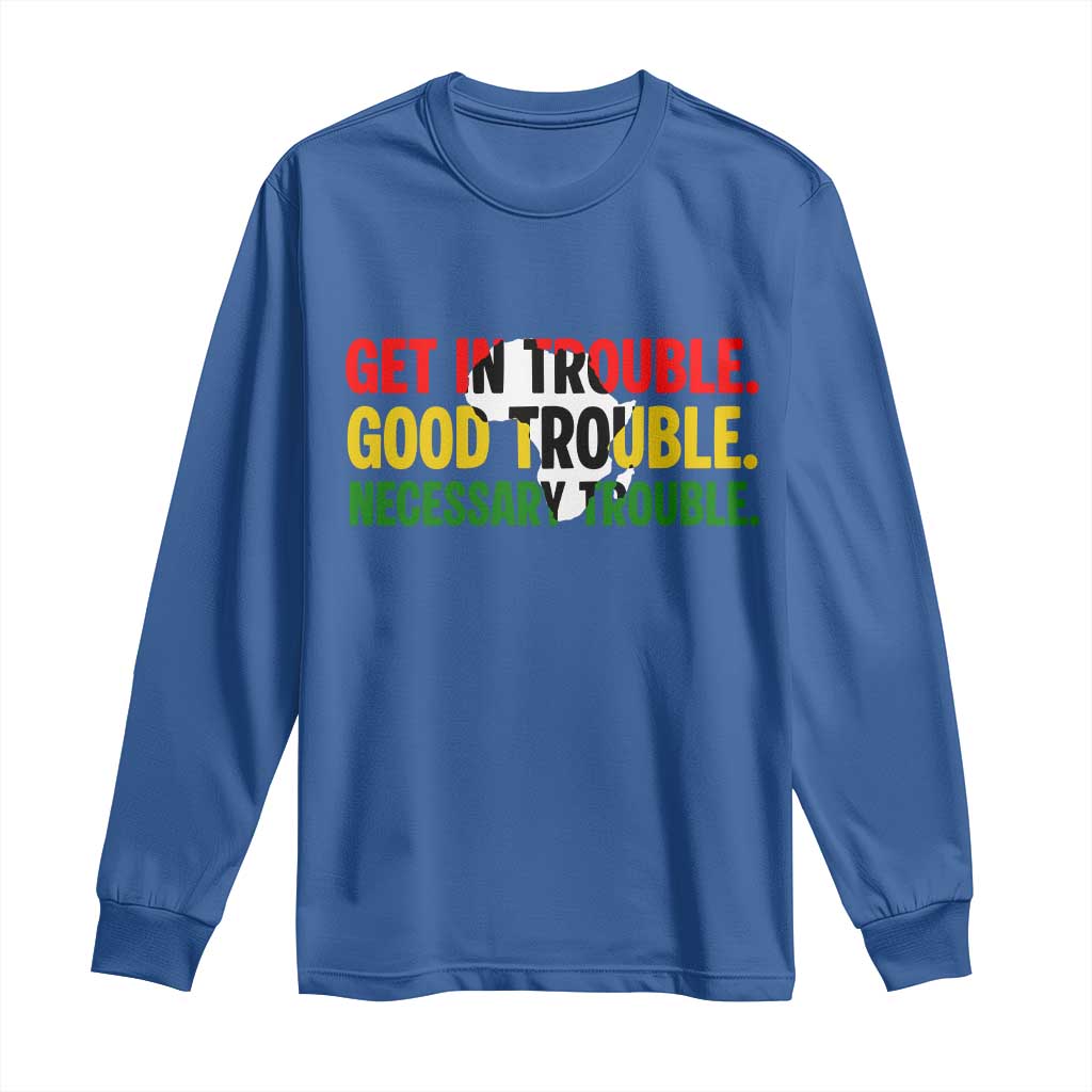 John Lewis Quote Affrican American Long Sleeve Shirt Get in Good Necessary Trouble TS14 Royal Blue Print Your Wear