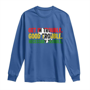 John Lewis Quote Affrican American Long Sleeve Shirt Get in Good Necessary Trouble TS14 Royal Blue Print Your Wear