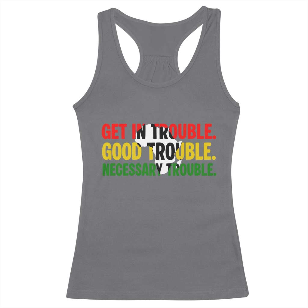 John Lewis Quote Affrican American Racerback Tank Top Get in Good Necessary Trouble TS14 Charcoal Print Your Wear