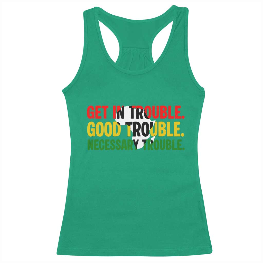 John Lewis Quote Affrican American Racerback Tank Top Get in Good Necessary Trouble TS14 Irish Green Print Your Wear