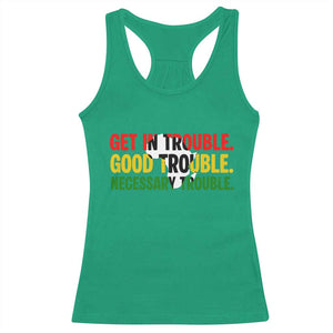John Lewis Quote Affrican American Racerback Tank Top Get in Good Necessary Trouble TS14 Irish Green Print Your Wear