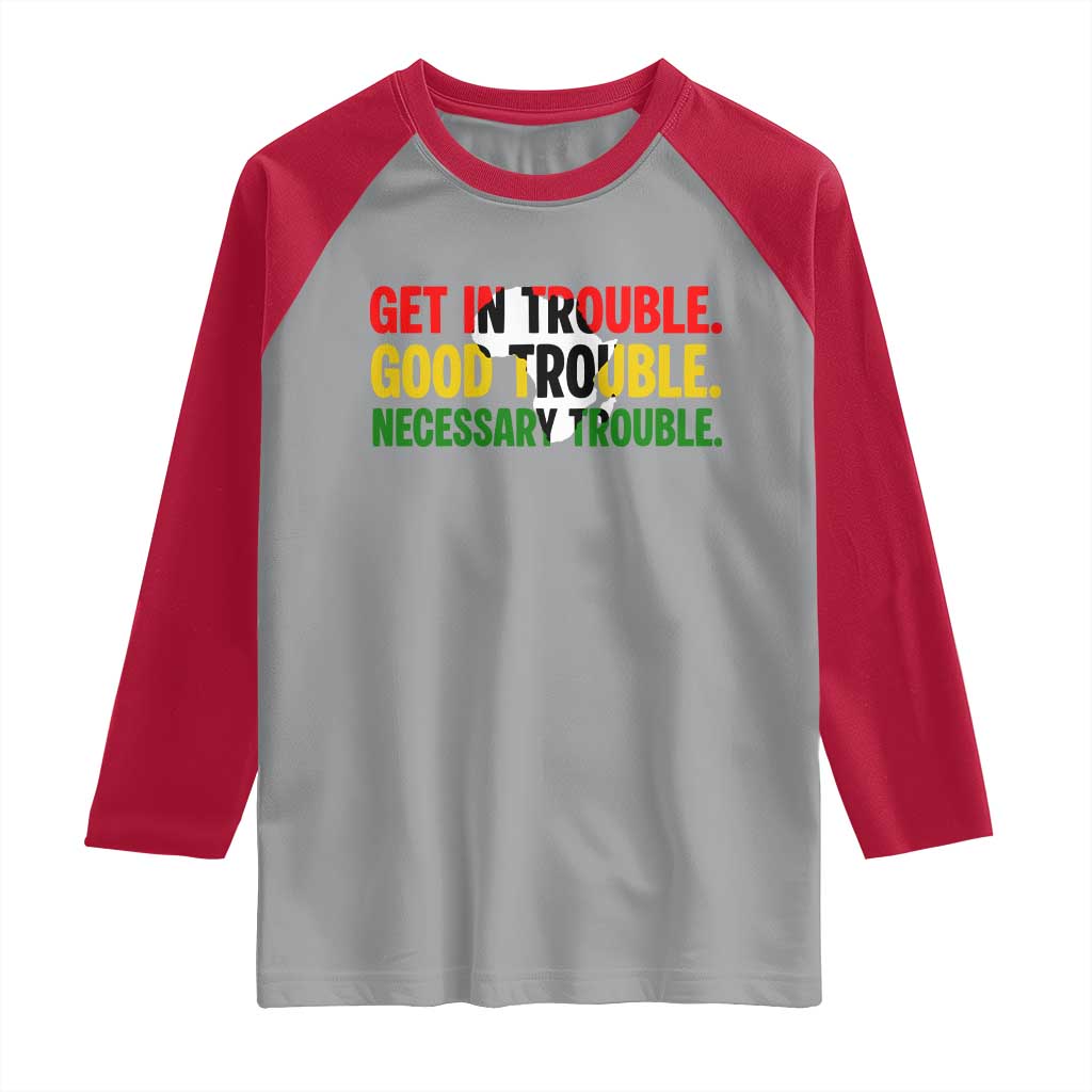 John Lewis Quote Affrican American Raglan Shirt Get in Good Necessary Trouble TS14 Sport Gray Red Print Your Wear