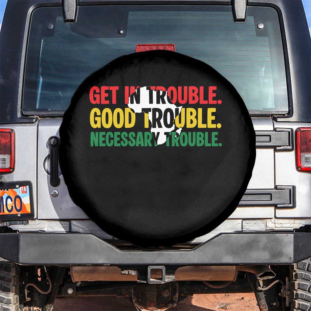 John Lewis Quote Affrican American Spare Tire Cover Get in Good Necessary Trouble TS14 No hole Black Print Your Wear