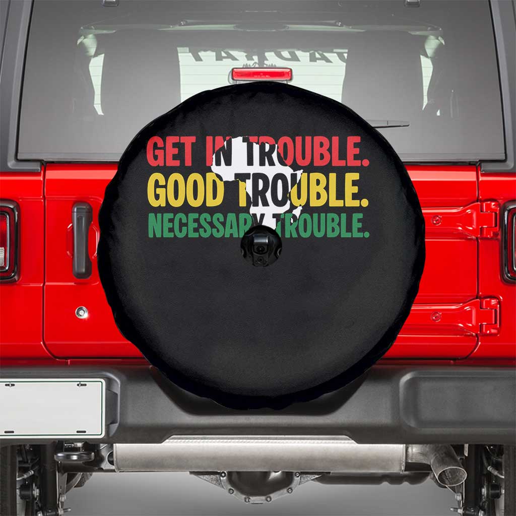 John Lewis Quote Affrican American Spare Tire Cover Get in Good Necessary Trouble TS14 Black Print Your Wear