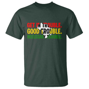 John Lewis Quote Affrican American T Shirt Get in Good Necessary Trouble TS14 Dark Forest Green Print Your Wear
