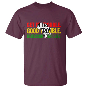 John Lewis Quote Affrican American T Shirt Get in Good Necessary Trouble TS14 Maroon Print Your Wear