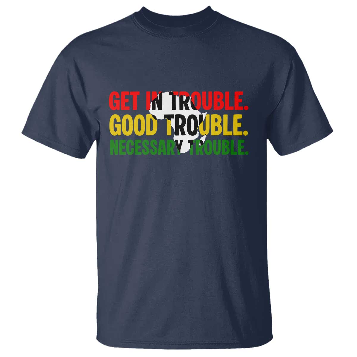John Lewis Quote Affrican American T Shirt Get in Good Necessary Trouble TS14 Navy Print Your Wear