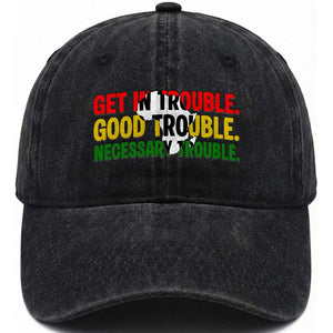 John Lewis Quote Affrican American Washed Cotton Baseball Cap Get in Good Necessary Trouble TS14 Washed Cap Universal Fit Black Print Your Wear