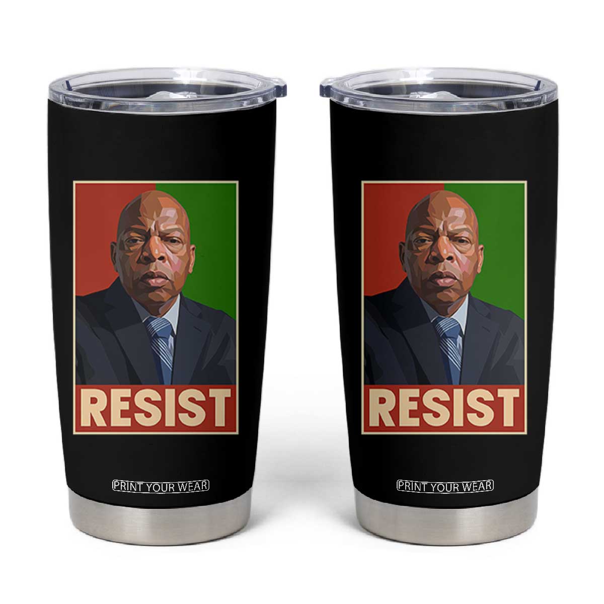 Resist Protest Civil Rights Tumbler Cup John Lewis Black History TS14 Black Print Your Wear