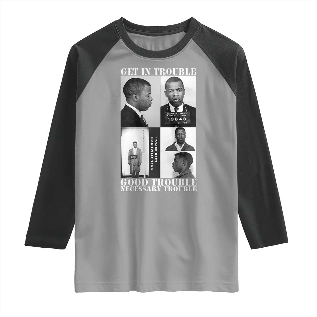 John Lewis Affrican American Raglan Shirt Get in Good Necessary Trouble TS14 Sport Gray Black Print Your Wear
