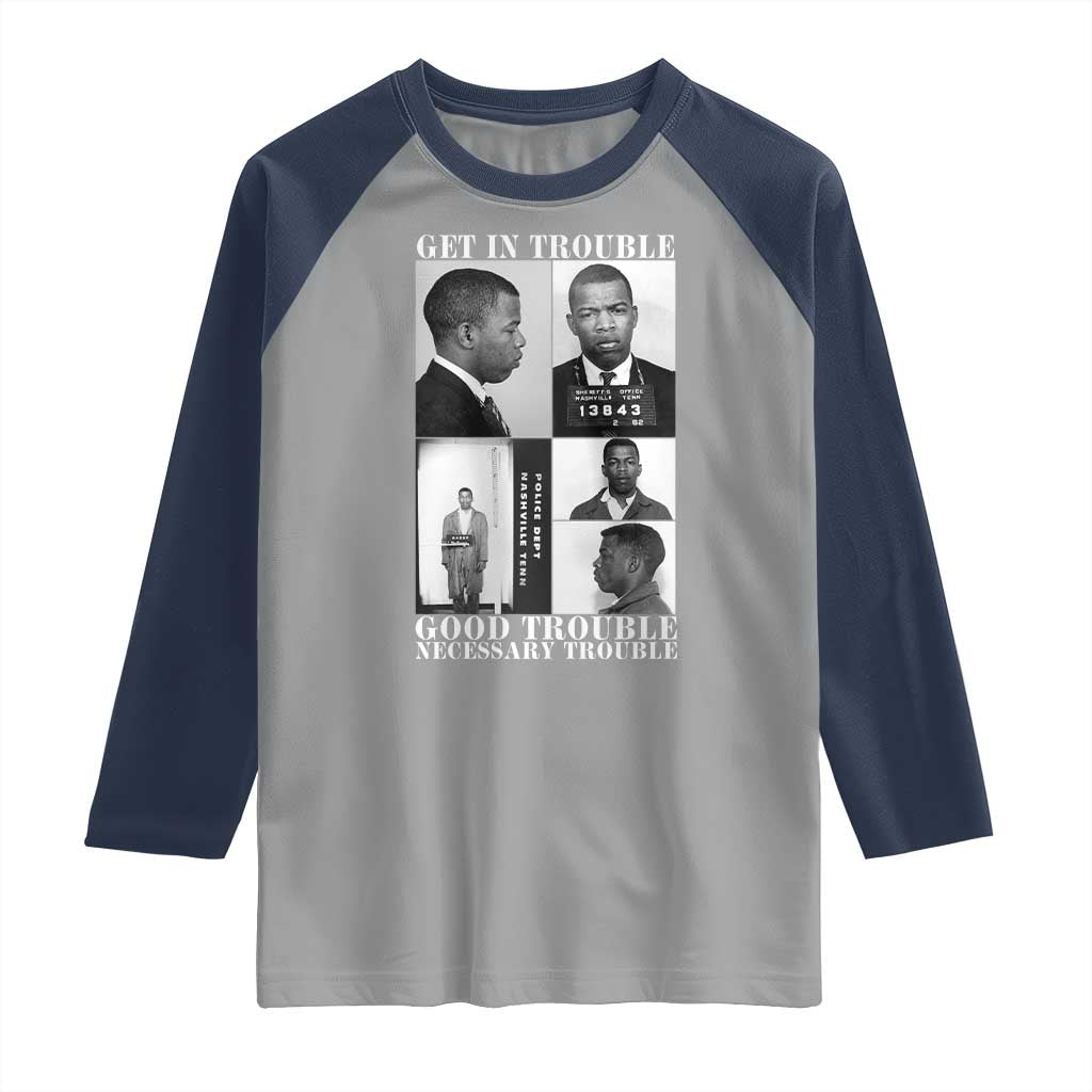 John Lewis Affrican American Raglan Shirt Get in Good Necessary Trouble TS14 Sport Gray Navy Print Your Wear