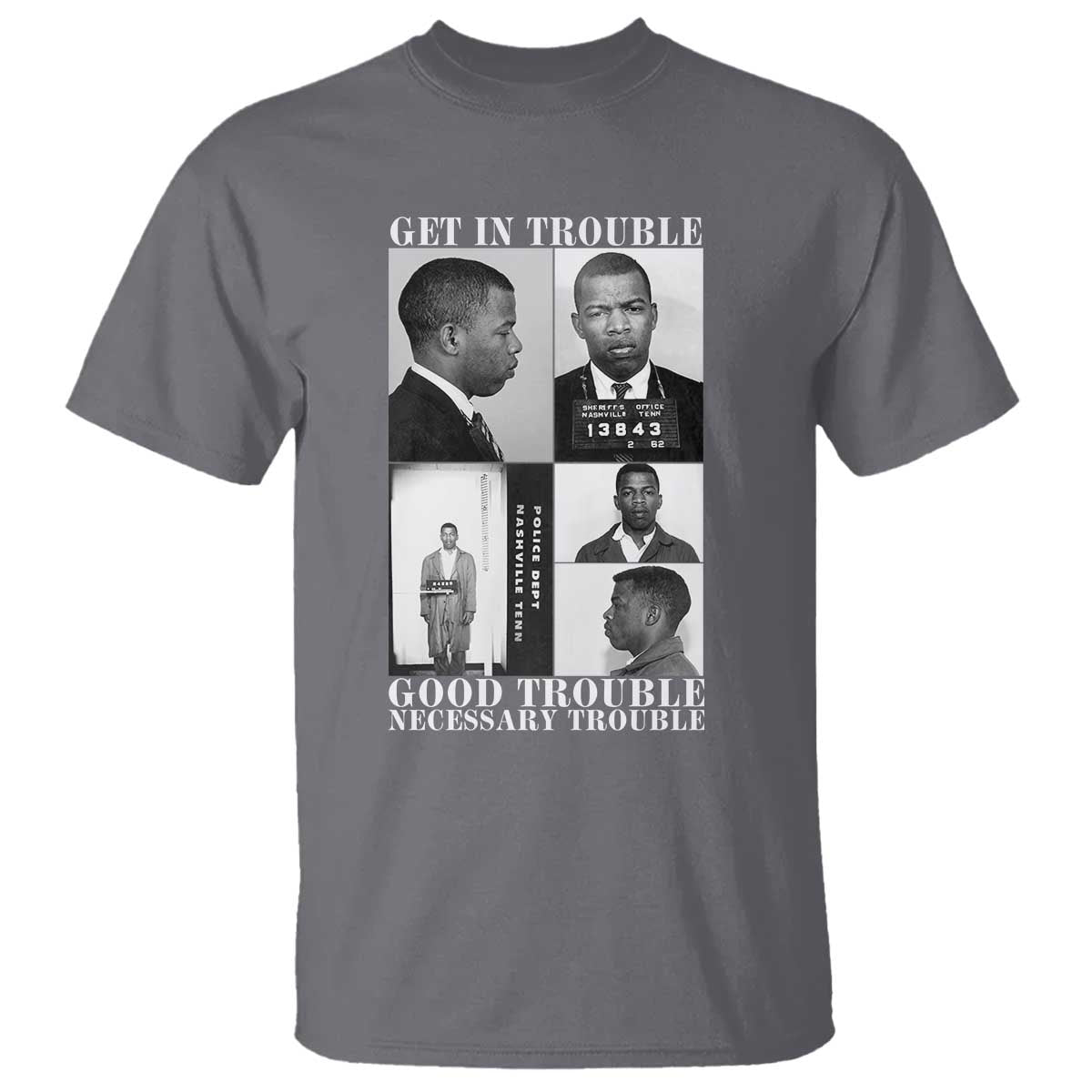 John Lewis Affrican American T Shirt Get in Good Necessary Trouble TS14 Charcoal Print Your Wear