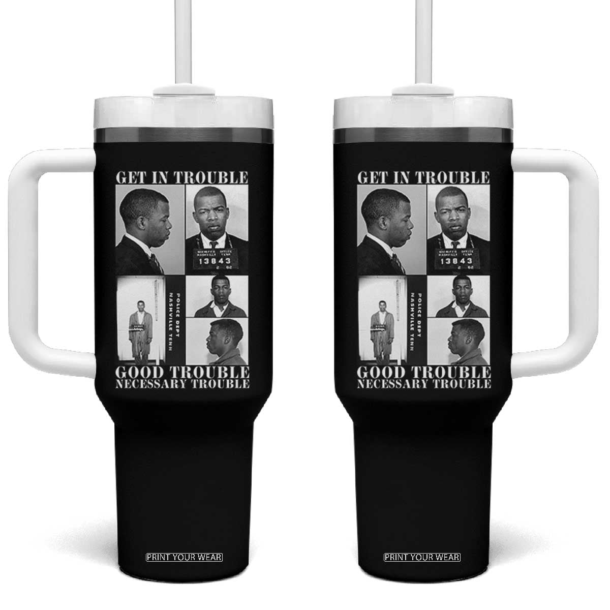 John Lewis Affrican American Tumbler With Handle Get in Good Necessary Trouble TS14 One Size: 40 oz Black Print Your Wear