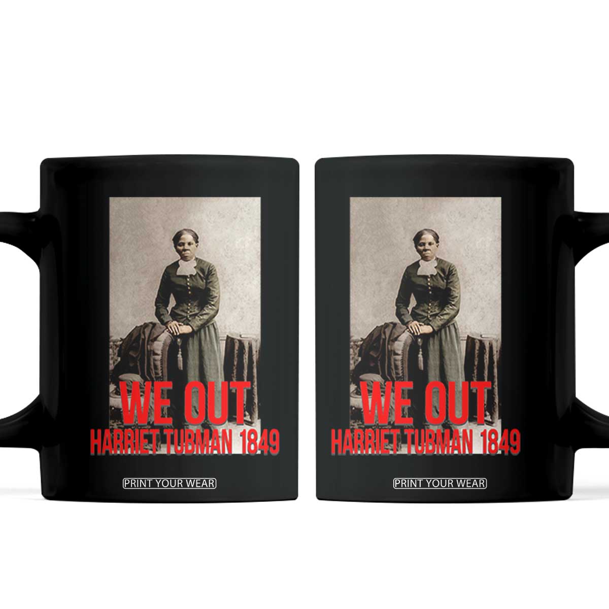Harriet Tubman Quote Coffee Mug Black Woman History TS14 Black Print Your Wear