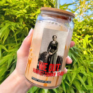 Harriet Tubman Quote Glass Can Black Woman History TS14 Black Print Your Wear
