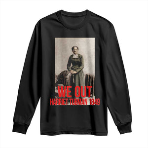 Harriet Tubman Quote Long Sleeve Shirt Black Woman History TS14 Black Print Your Wear