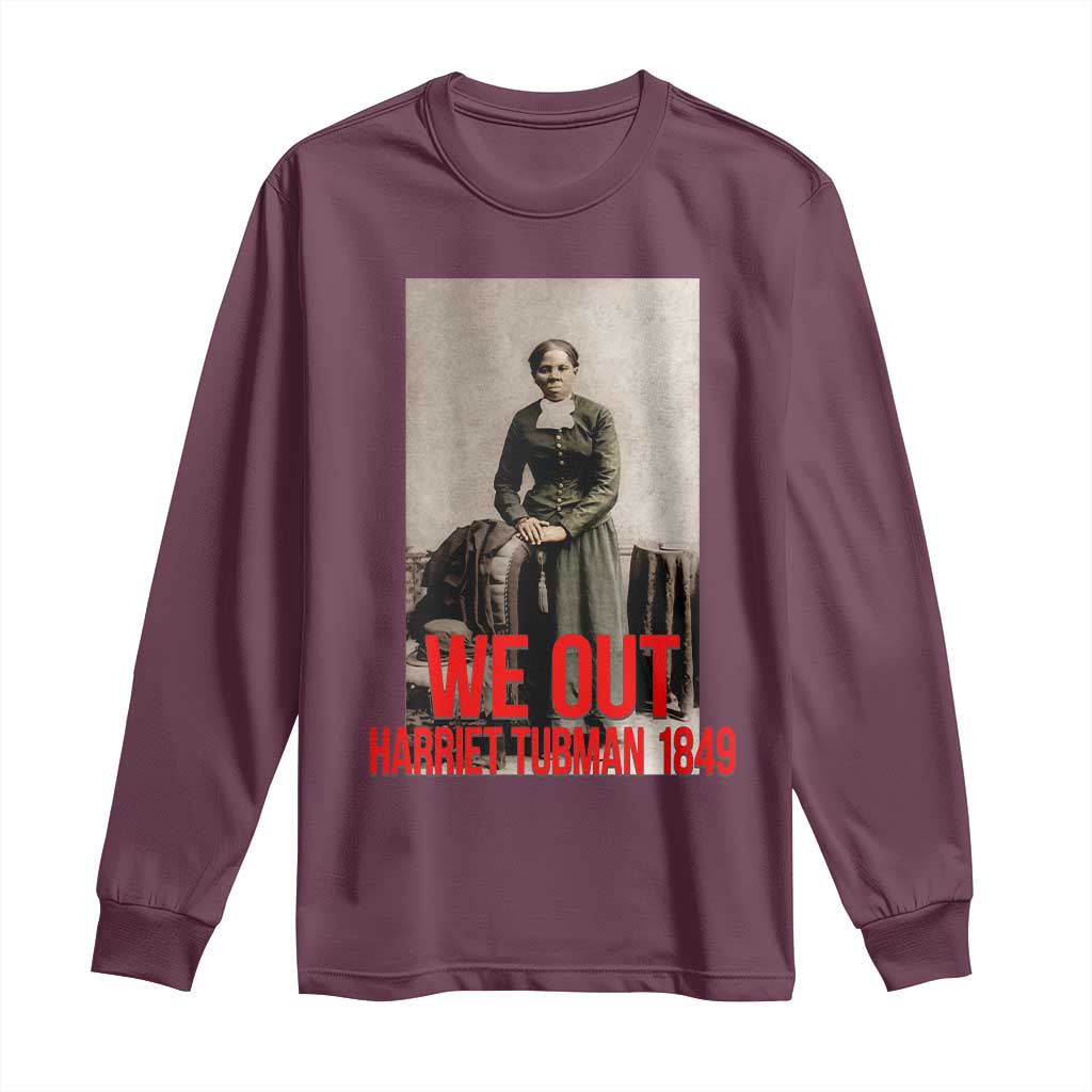Harriet Tubman Quote Long Sleeve Shirt Black Woman History TS14 Maroon Print Your Wear