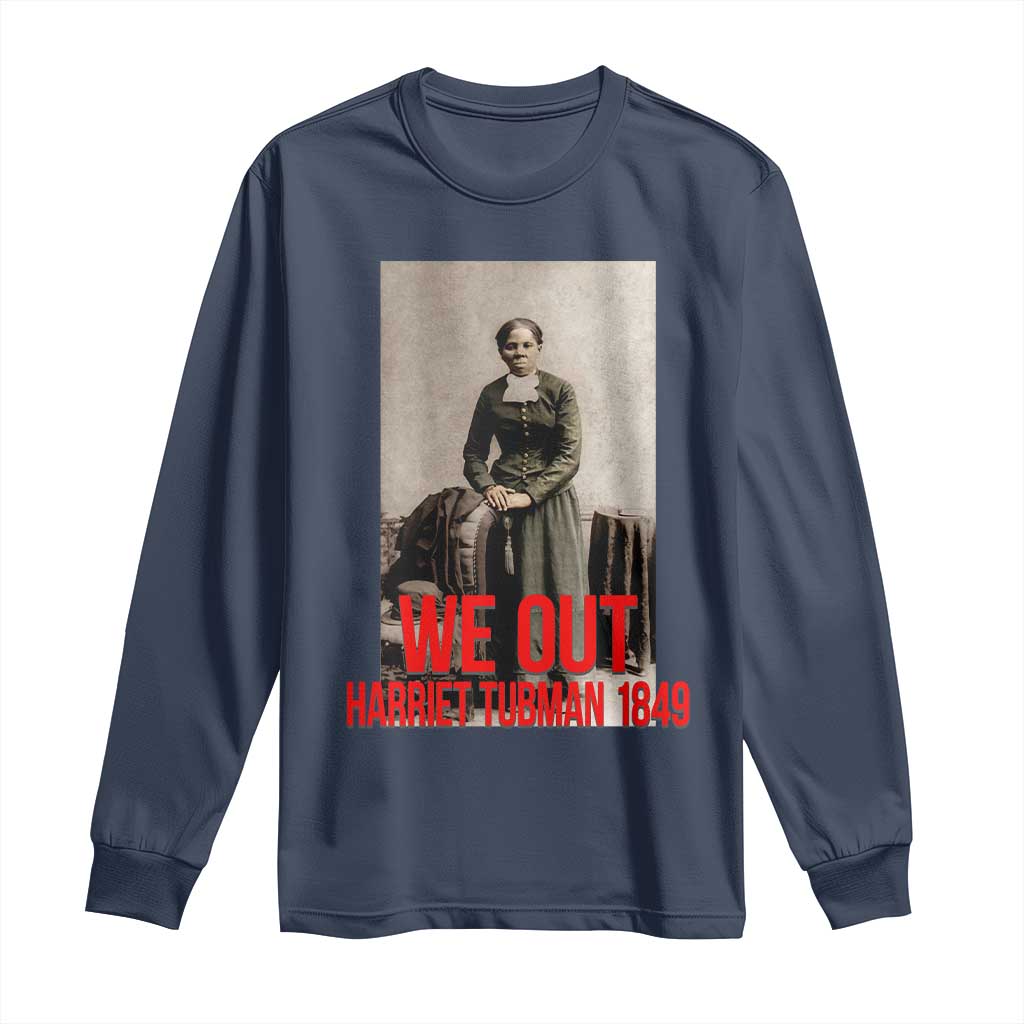 Harriet Tubman Quote Long Sleeve Shirt Black Woman History TS14 Navy Print Your Wear