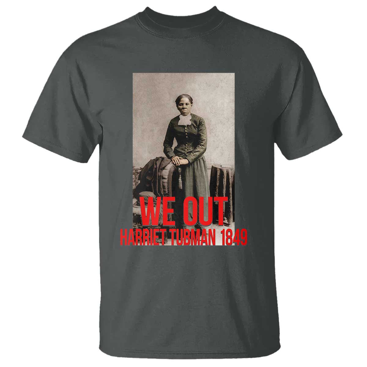 Harriet Tubman Quote T Shirt Black Woman History TS14 Dark Heather Print Your Wear