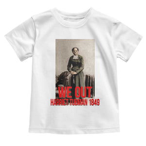 Harriet Tubman Quote Toddler T Shirt Black Woman History TS14 White Print Your Wear
