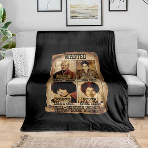 Black Woman History Throw Blanket Well Behaved Women Seldom Make History TS14 Print Your Wear