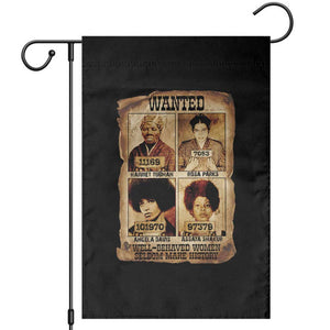 Black Woman History Garden Flag Well Behaved Women Seldom Make History TS14 Black Print Your Wear