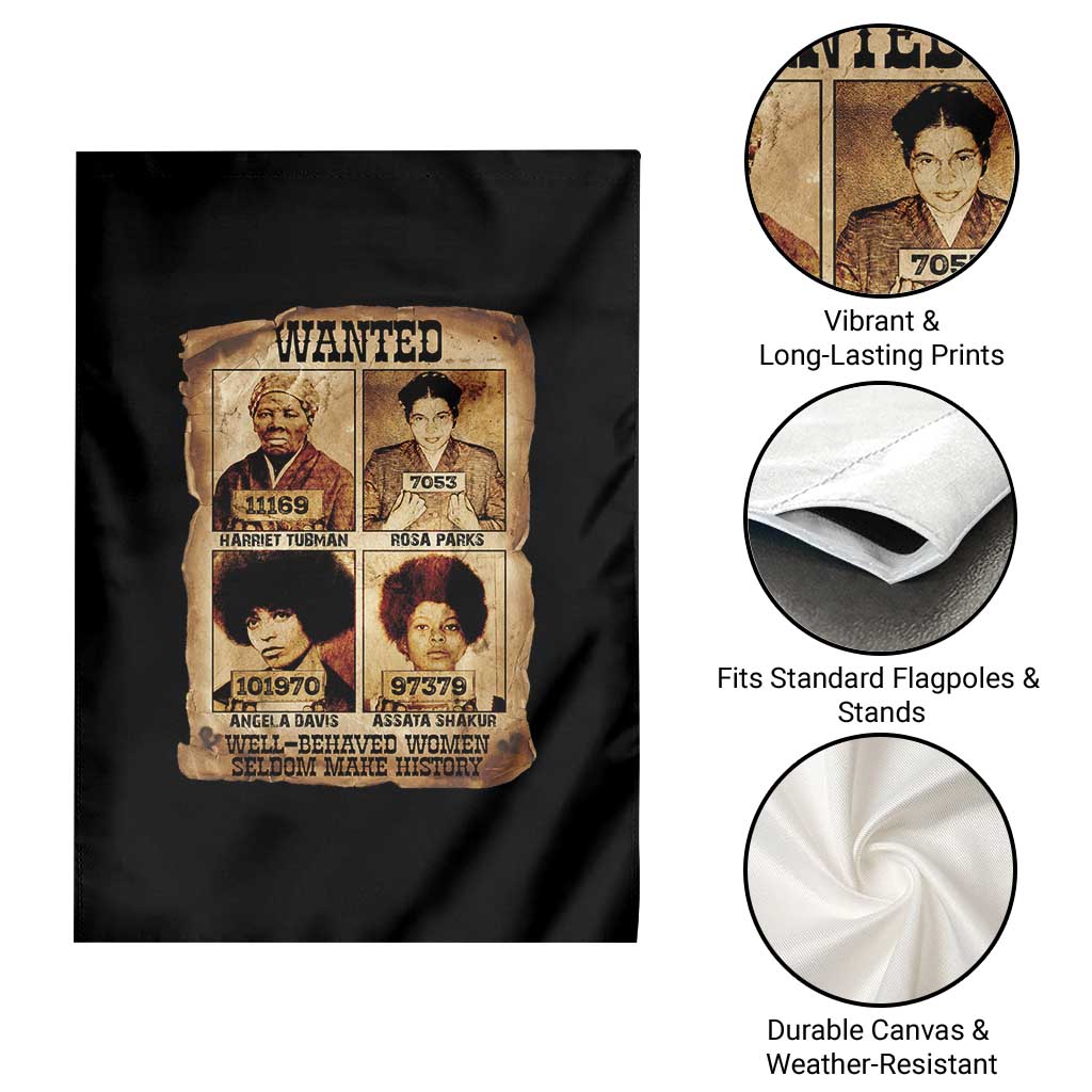 Black Woman History Garden Flag Well Behaved Women Seldom Make History TS14 Print Your Wear