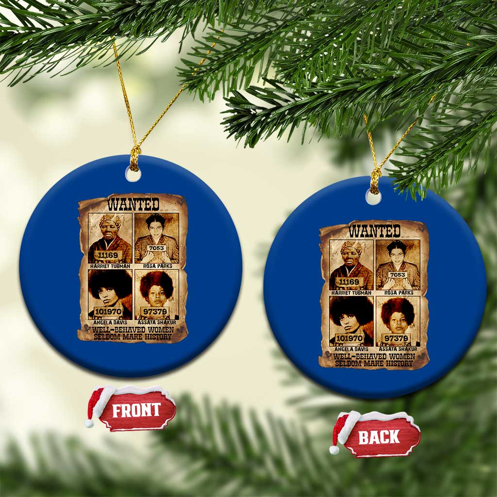 Black Woman History Ceramic Ornament Well Behaved Women Seldom Make History TS14 1pc Blue Print Your Wear