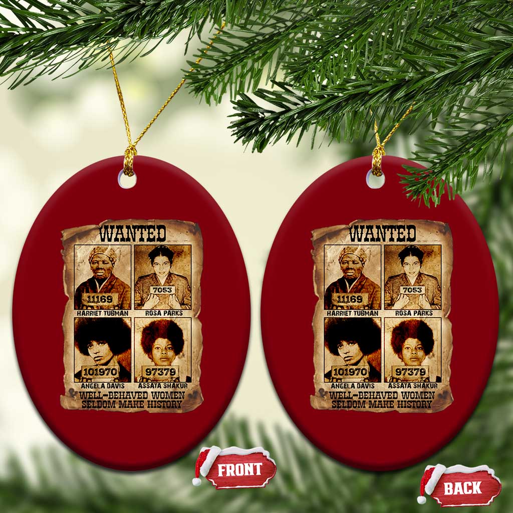 Black Woman History Ceramic Ornament Well Behaved Women Seldom Make History TS14 Print Your Wear