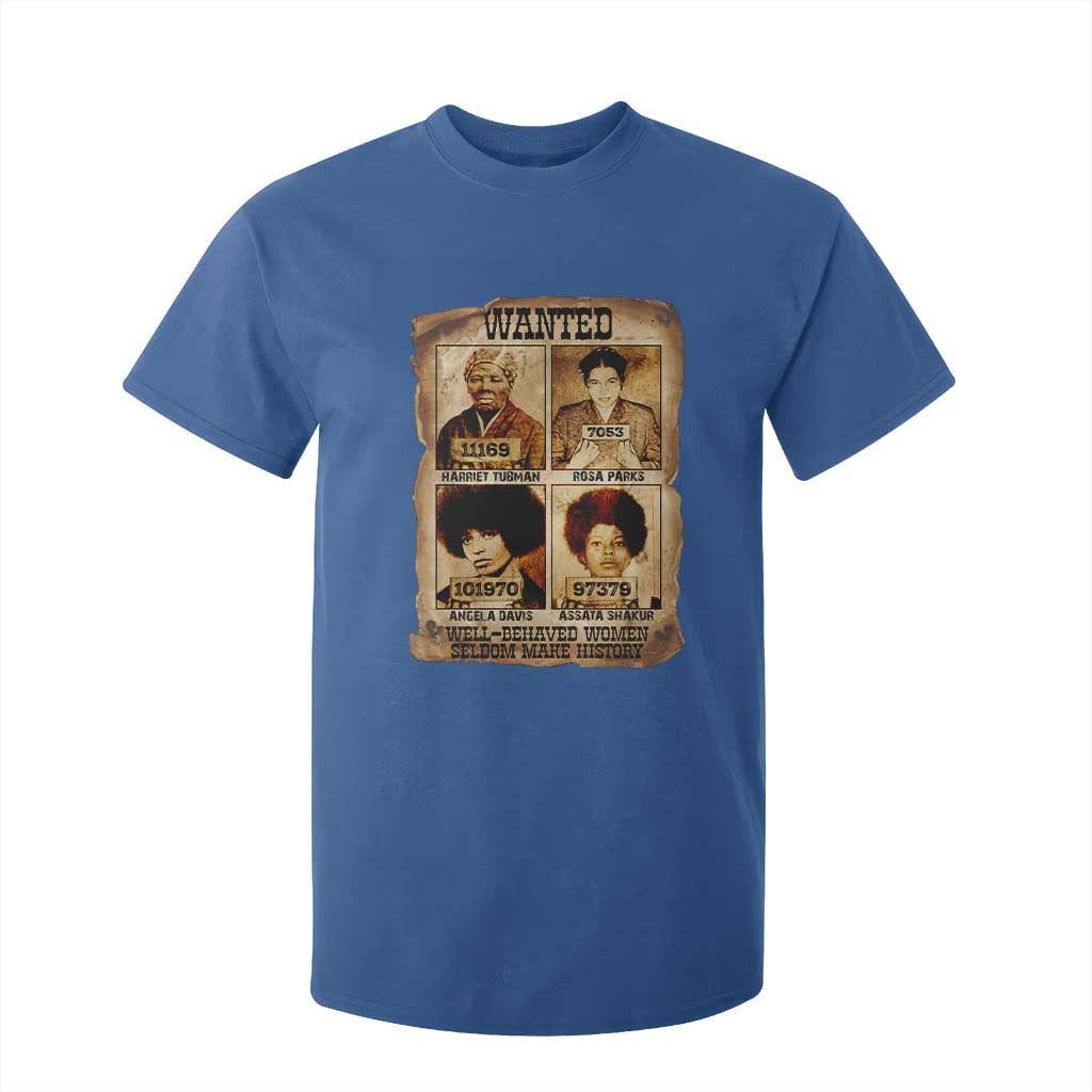 Black Woman History T Shirt For Kid Well Behaved Women Seldom Make History TS14 Royal Blue Print Your Wear