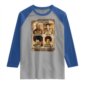 Black Woman History Raglan Shirt Well Behaved Women Seldom Make History TS14 Sport Gray Royal Print Your Wear