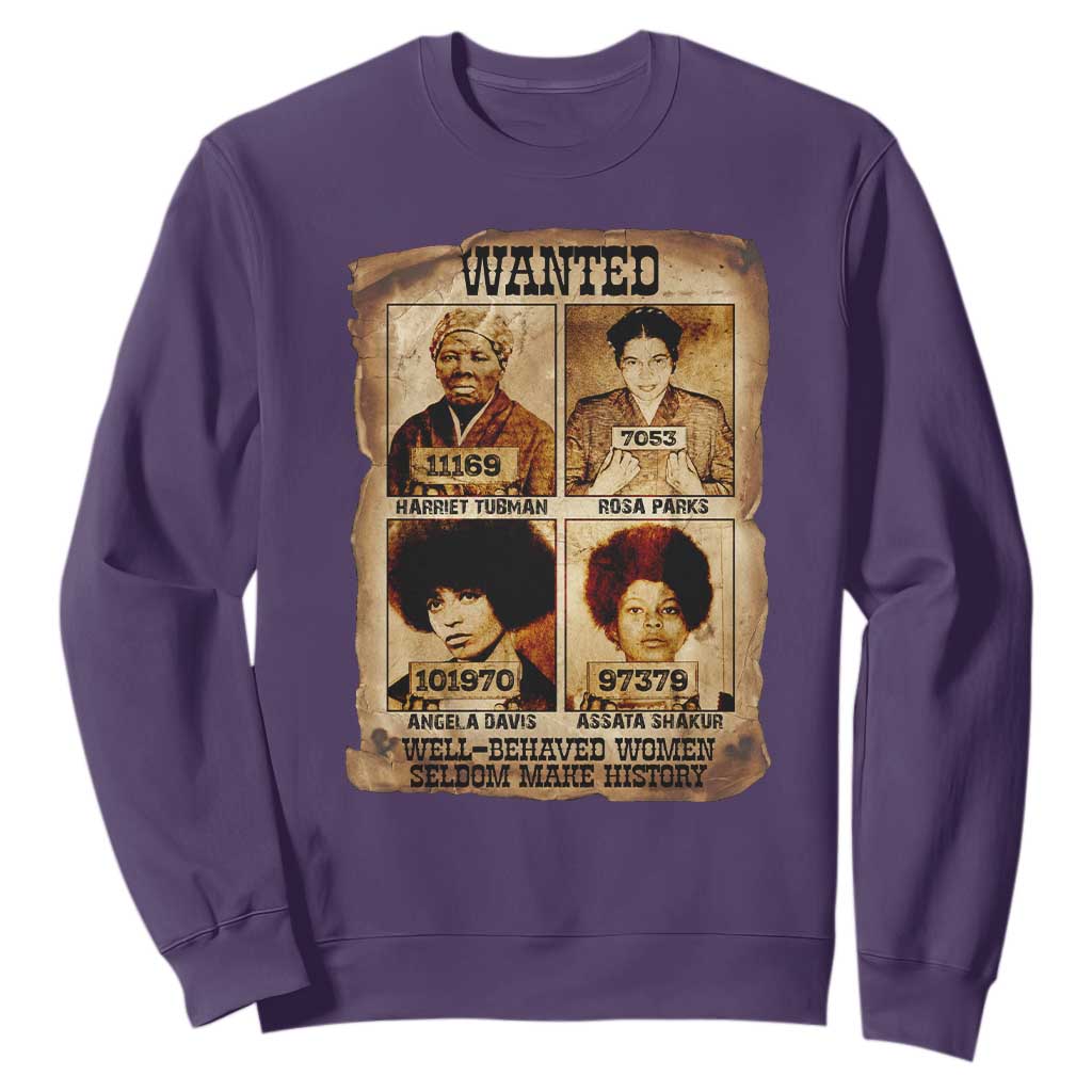 Black Woman History Sweatshirt Well Behaved Women Seldom Make History TS14 Purple Print Your Wear