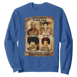 Black Woman History Sweatshirt Well Behaved Women Seldom Make History TS14 Royal Blue Print Your Wear