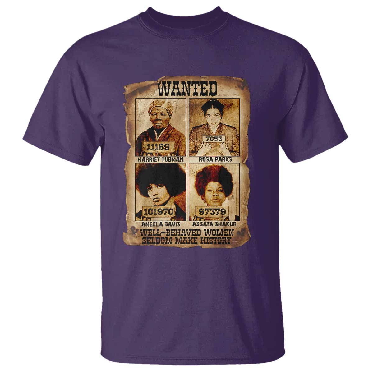 Black Woman History T Shirt Well Behaved Women Seldom Make History TS14 Purple Print Your Wear