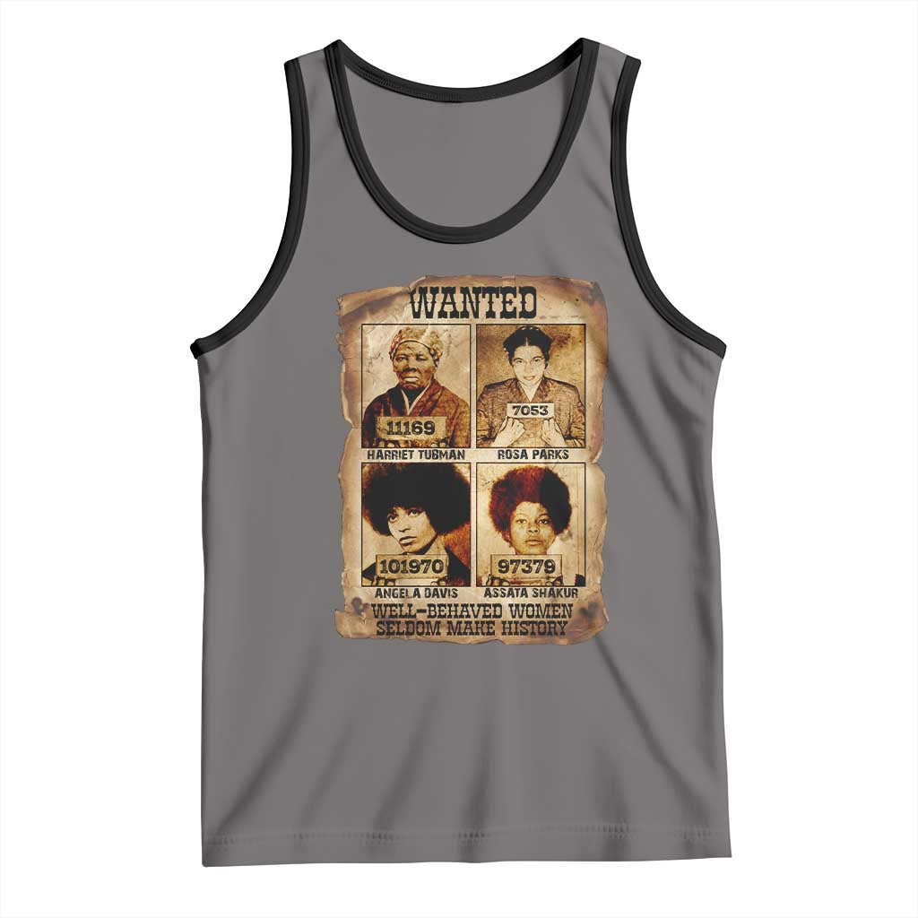 Black Woman History Tank Top Well Behaved Women Seldom Make History TS14 Deep Heather Black Print Your Wear