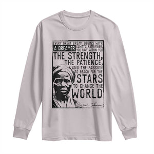 Harriet Tubman Quote Long Sleeve Shirt Black Woman History Activist TS14 Ice Gray Print Your Wear