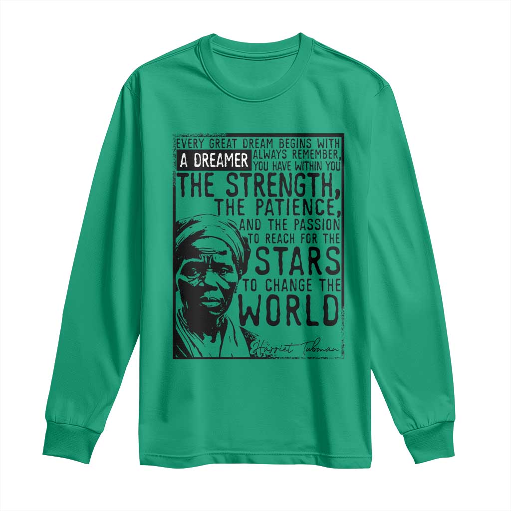 Harriet Tubman Quote Long Sleeve Shirt Black Woman History Activist TS14 Irish Green Print Your Wear